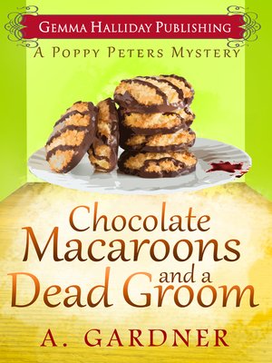cover image of Chocolate Macaroons and a Dead Groom